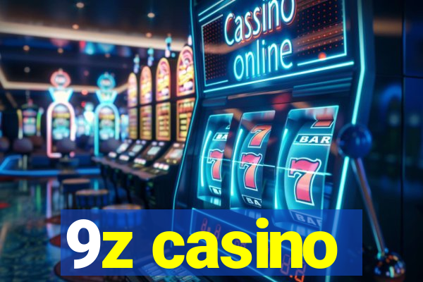 9z casino